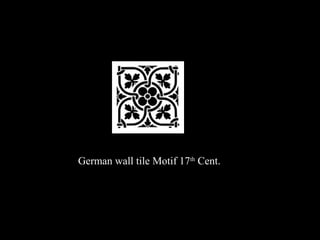 German wall tile Motif 17th Cent.

 