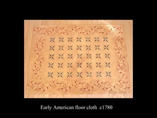 Early American floor cloth c1780

 