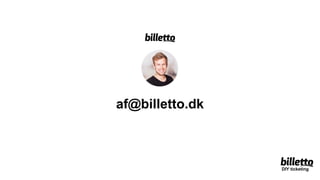 af@billetto.dk
DIY ticketing
 