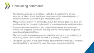 • Climate change goals are ambitious – reflecting the scale of the ‘climate
emergency’. National and multilateral response...