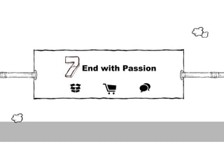End with Passion
 