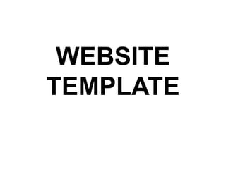WEBSITE
TEMPLATE
 