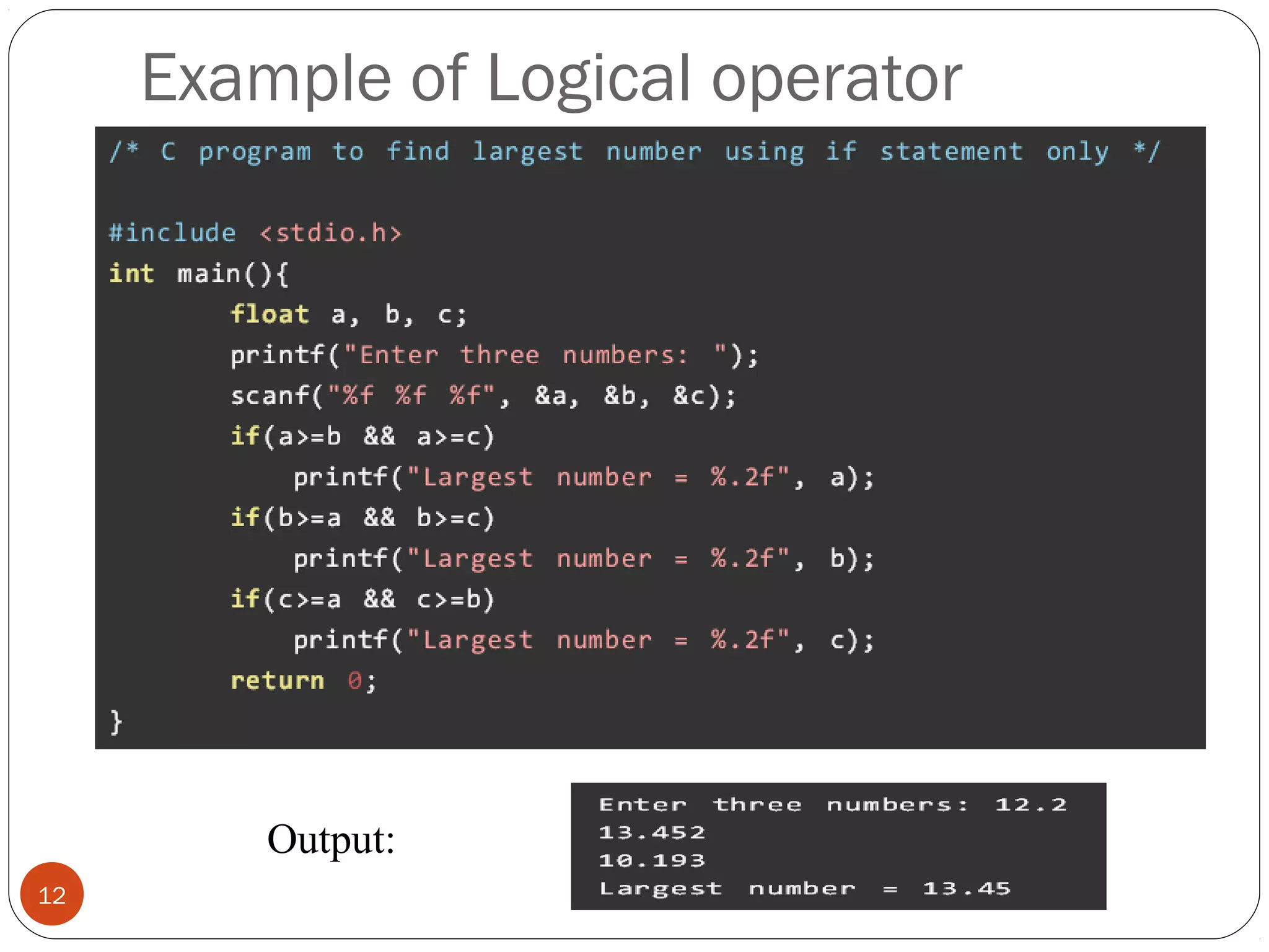 Example of Logical operator
12
Output:
 
