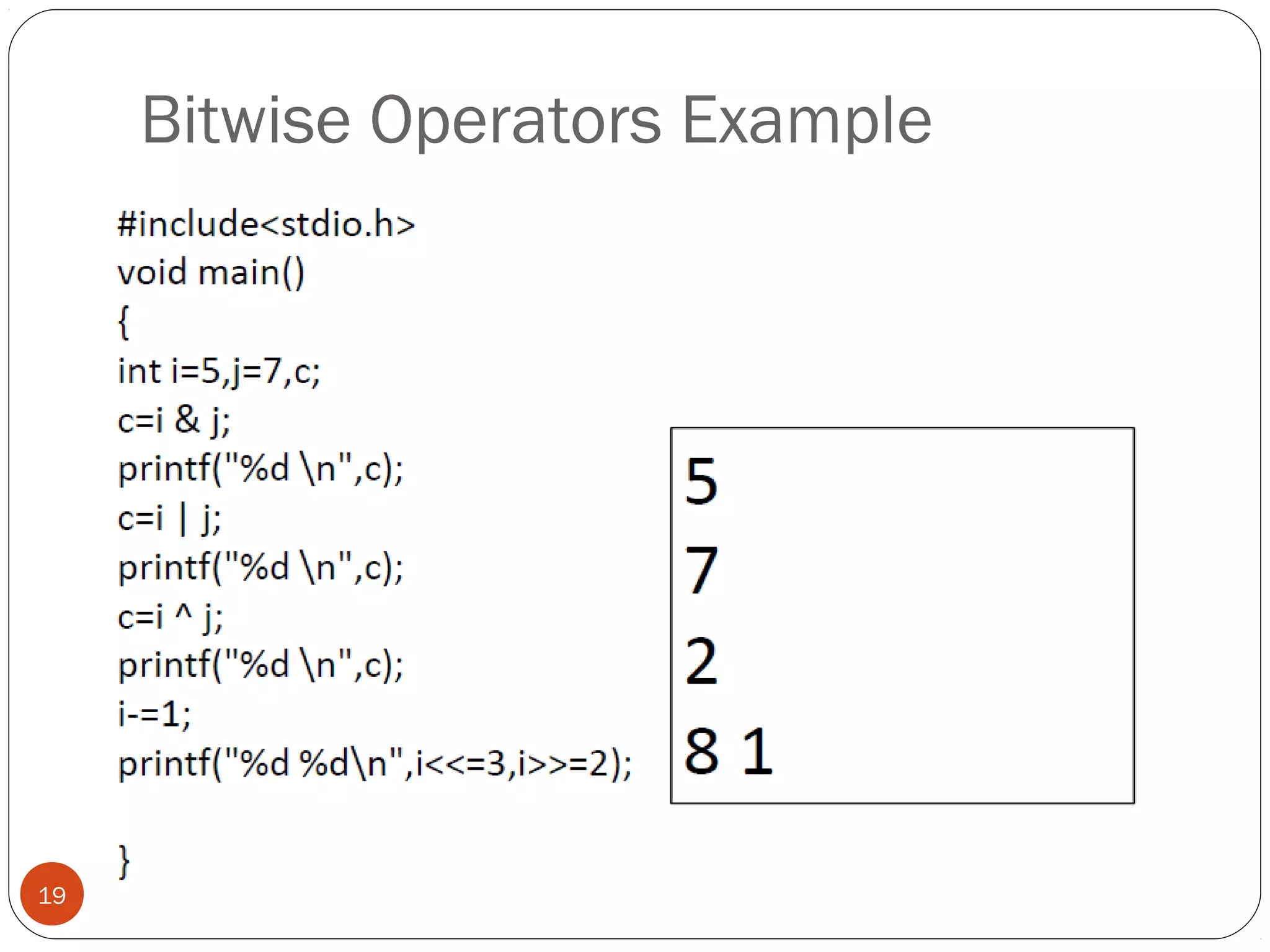 Bitwise Operators Example
19
 