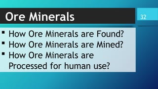 ORE MINERALS in science 11 senior high ppt | PPTX