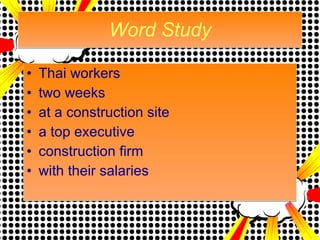 Word Study Thai workers  two weeks at a construction site a top executive construction firm with their salaries 