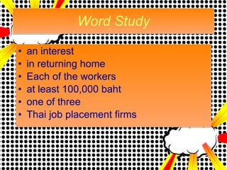 Word Study an interest  in returning home Each of the workers at least 100,000 baht one of three Thai job placement firms  