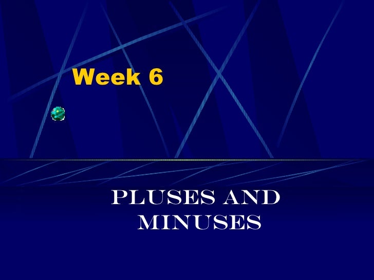 6 pluses and minuses