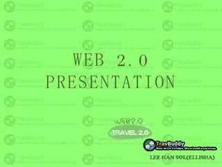 WEB 2.0 PRESENTATION 