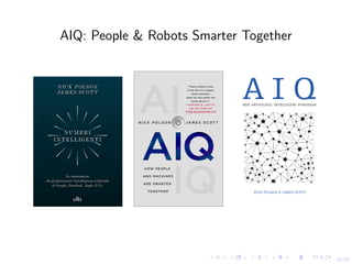 25/25
AIQ: People & Robots Smarter Together
 