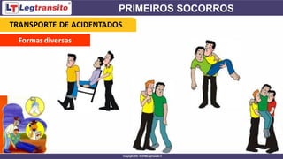 Formas diversas
TRANSPORTE DE ACIDENTADOS
 