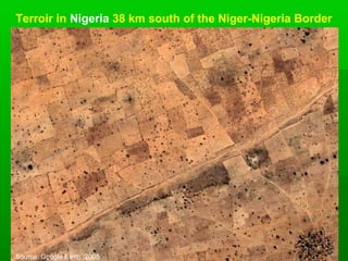 Terroir in Nigeria 38 km south of the Niger-Nigeria Border




Source: Google Earth, 2005
 