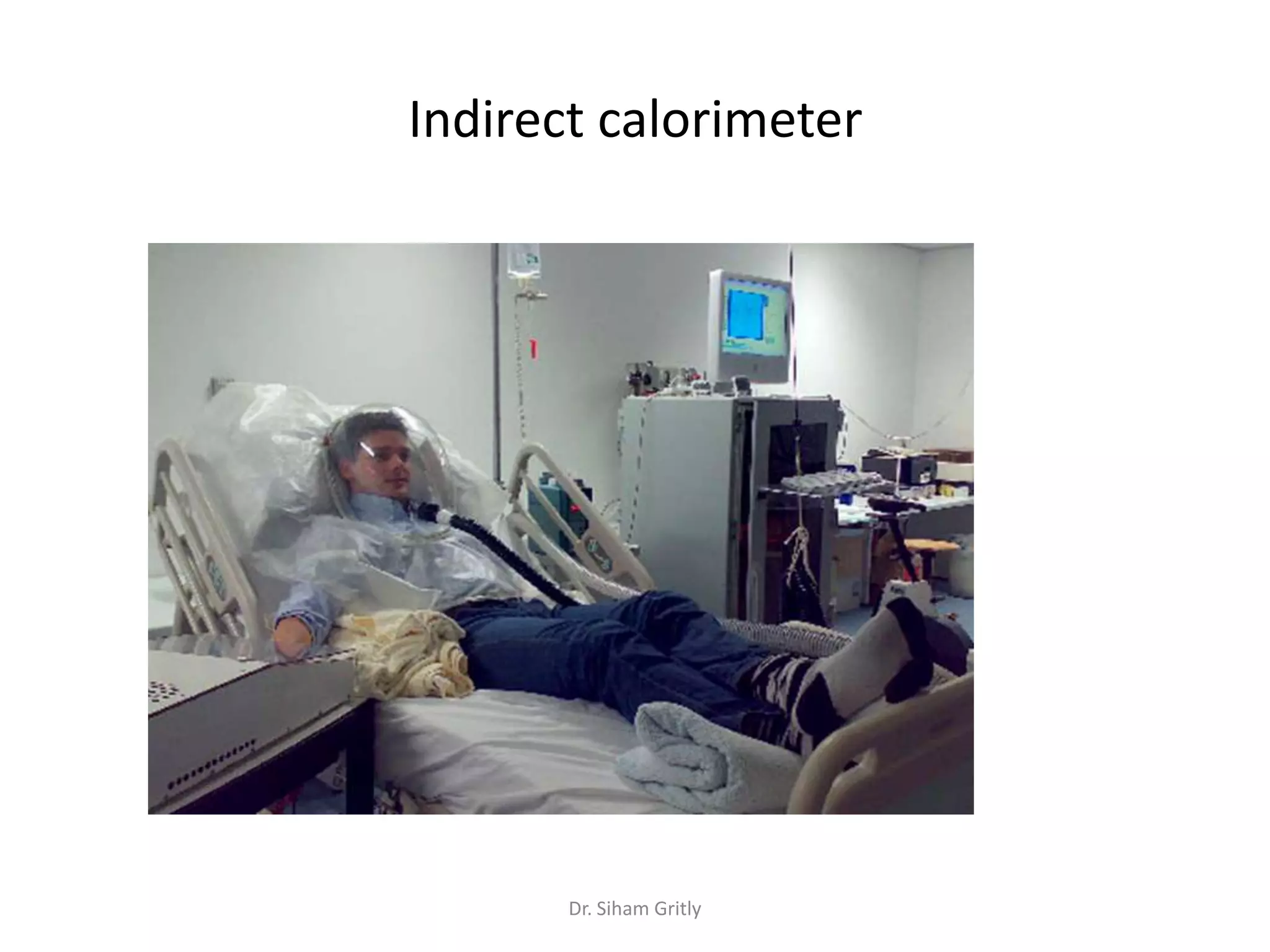Indirect calorimeter




       Dr. Siham Gritly
 
