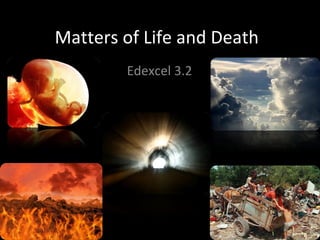Matters of Life and Death Edexcel 3.2 