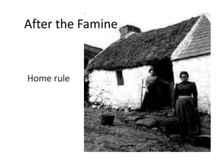 After the Famine Home rule 