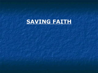 SAVING FAITH 