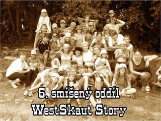 6. smíšený oddíl - West Skaut Stroy