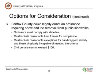 County of Fairfax, Virginia 
Options for Consideration (continued) 
3. Fairfax County could legally enact an ordinance 
re...