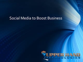 Social Media to Boost Business
 