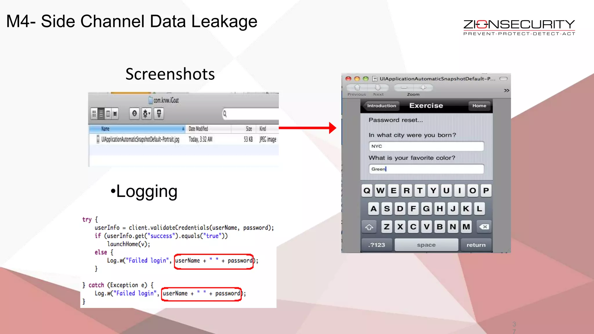 M4- Side Channel Data Leakage
•Logging
3
Screenshots
 