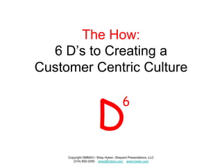 6 Steps to Creating the Customer-Focused Culture | PDF