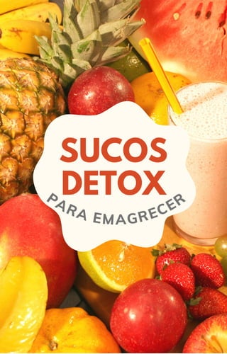 Sucos Naturais Detox Para uma Alimentação