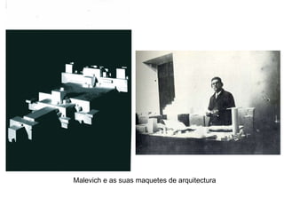 Malevich e as suas maquetes de arquitectura 