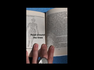 Read around  the lines 