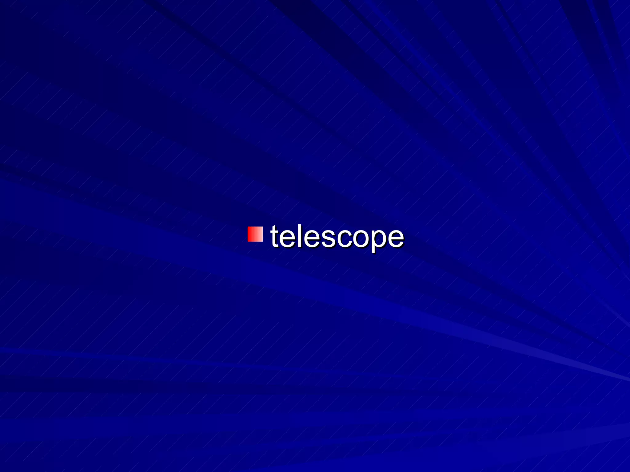 telescope