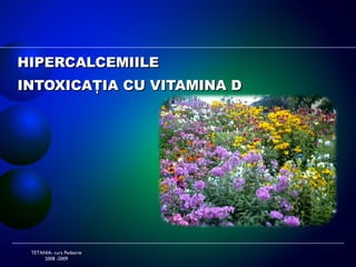 TRATAMENTUL TETANIEI RAHITOGENE TETANIA- curs Pediatrie 2008 -2009 