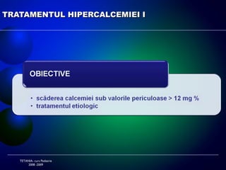 INTOXICAŢIA CU VITAMINA D TETANIA- curs Pediatrie 2008 -2009 