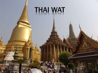 THAI WAT
 
