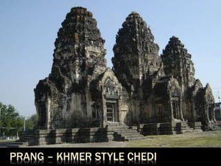 PRANG – KHMER STYLE CHEDI
 