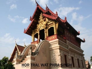 HOR TRAI, WAT PHRA SINGH
 