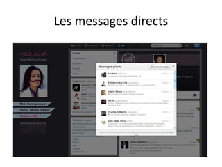 Les messages directs
 