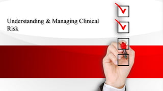 6- Understanding and mangaing clinical risk.pptx