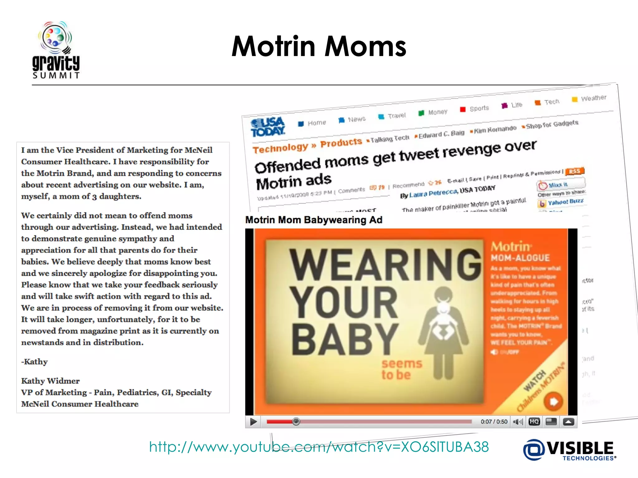 Motrin Moms http://www.youtube.com/watch?v=XO6SlTUBA38 