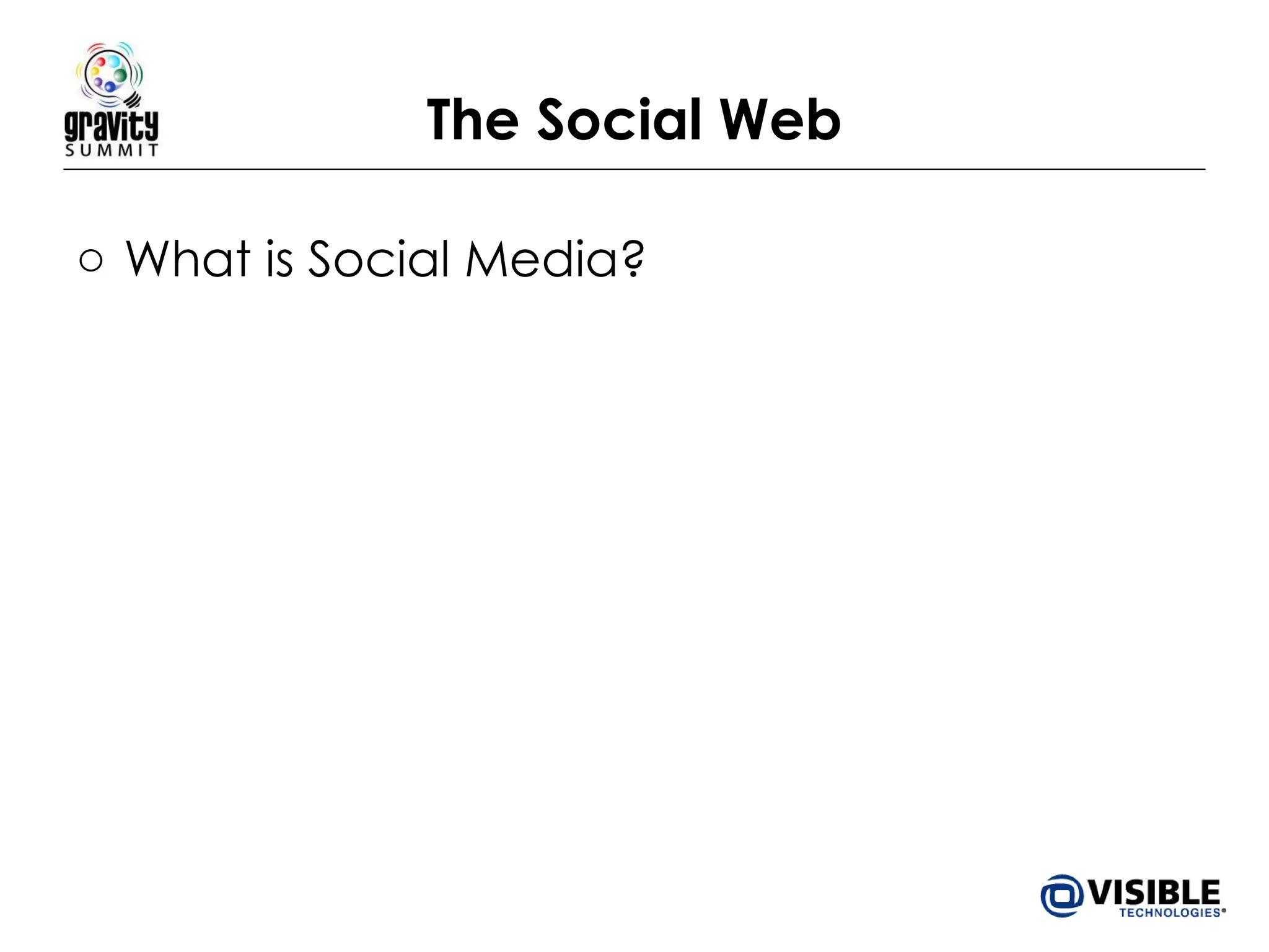 The Social Web What is Social Media? 