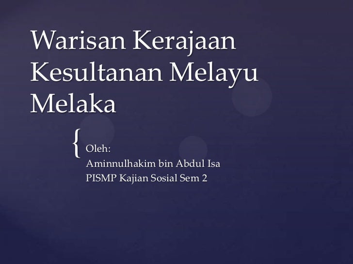 Warisan Kerajaan Kesultanan Melaka - Politik, Ekonomi & Sosial