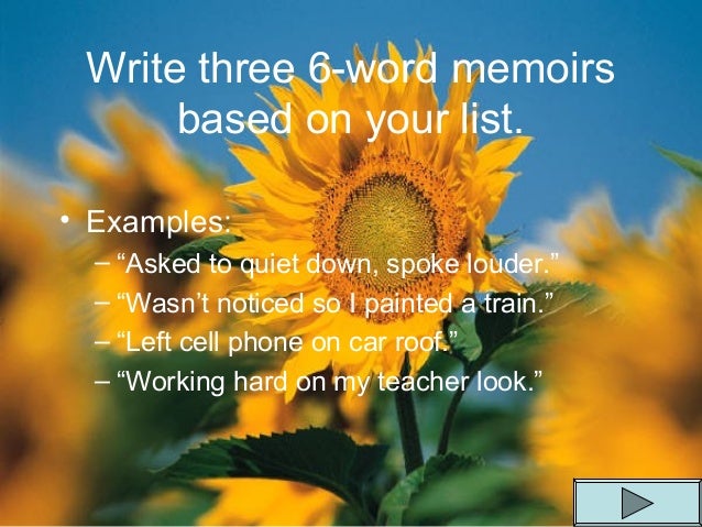 How to write a good application 6 word memoir