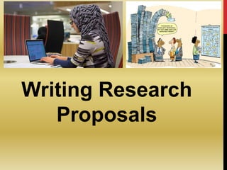 Writing Research
Proposals
 