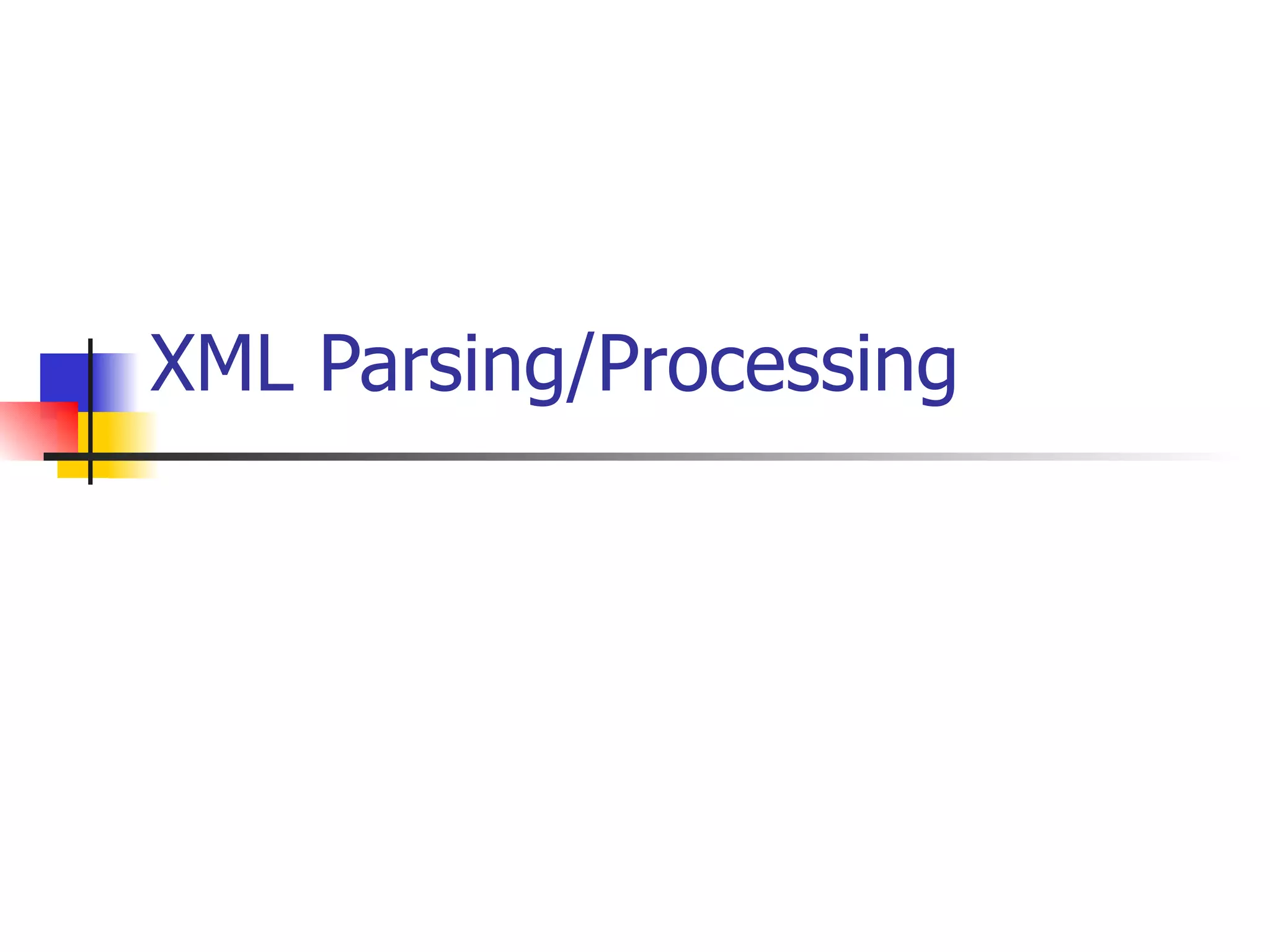 XML Parsing/Processing 