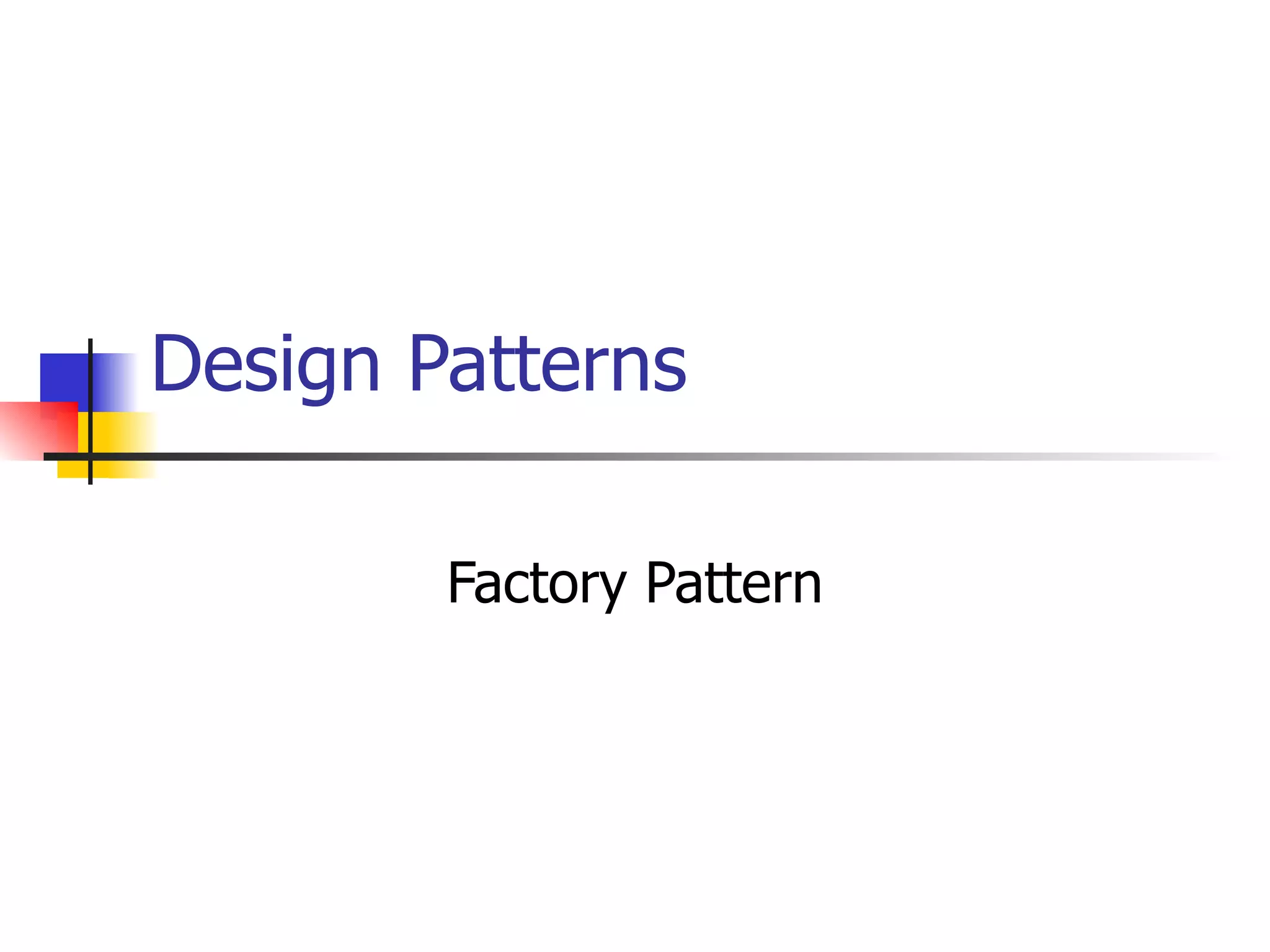 Design Patterns Factory Pattern 
