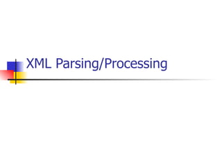 XML Parsing/Processing 