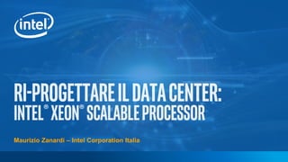 Maurizio Zanardi – Intel Corporation Italia
 