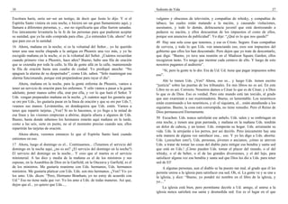 10                                                                                   Sediento de Vida                                                                27

Escritura haría, sería ser–ser un testigo, de decir que Jesús lo dijo. Y si el       vulgares y obscenos de televisión, y compañías de whisky, y compañías de
Espíritu Santo viniera en esta noche, e hiciera un–un gran llamamiento aquí, y       tabaco, las cuales están matando a la nación, y causando violaciones,
llamara a diferentes personas, y... eso no significaría que ellas fueron sanadas.    asesinatos, y todo lo demás, delincuencia juvenil que está destrozando a
Eso únicamente levantaría la–la fe de las personas para que pudieran aceptar         pedazos su nación, y ellos descuentan de los impuestos el costo de ellos,
su sanidad, que ya ha sido comprada para ellas. ¿Lo entienden Uds. ahora? Así        porque son anuncios de publicidad”. Yo dije: “¿Qué es lo que nos queda?”
que para eso es la sanidad.                                                          49 Hay una sola cosa que tenemos, y esa es Cristo. Seguro. Esas compañías
16 Ahora, mañana en la noche, si es la voluntad del Señor... yo he querido           de cerveza, y todo lo que Uds. ven anunciando eso, esos son impuestos del
tener una–una noche chapada a la antigua en Phoenix una vez más, y yo he             gobierno que ellos los han descontado. Pero dejen que yo trate de descontarlo,
escogido mañana en la noche, si es la voluntad del Señor. ¿Cuántos recuerdan         que diga: “Bueno, yo tuve una reunión en el Madison Square Garden; ellos
cuando primero vine a Phoenix, hace años? Bueno, hubo una fila de oración            recogieron tanto. Yo tengo que mostrar cada centavo de ello. Y luego de esto
que se extendía por toda la calle, la fila de gente allá en la calle, manteniendo    nosotros pagamos el auditorio”.
la fila de oración hasta una cuadra de ciudad. Yo prediqué anoche: “No                   “Sí, pero la gente te lo dio. Era de Ud. Ud. tiene que pagar impuestos sobre
apaguen la alarma de su despertador”, como Uds. saben. “Sólo mantengan esa           eso”.
alarma funcionando, porque está preparándose para rayar el día”.
                                                                                         Ahí lo tienen Uds. ¿Ven? Ahora, eso es... y luego Uds. tienen escrito
    Ahora, mañana en la noche, para la gente enferma de Phoenix, vamos a             “justicia” sobre las puertas de los tribunales. En mis libros no es así. En este
tener un servicio de oración para los enfermos. Y sólo vamos a pasar a la gente      Libro no es así. Correcto. Nosotros damos a César lo que es de César, y a Dios
adelante, poner manos sobre ella, orar por ella, y ver lo que hará el Señor. Y       lo que es de Dios. Eso es verdad. Pero este mundo está tan torcido, al grado
Uds. vengan preparados mañana en la noche. ¿A cuántos aquí les gustaría que          que aun examinan a sus examinadores. Bueno, es lamentable. Los neuróticos
se ore por Uds., les gustaría pasar en la línea de oración y que se ore por Uds.?,   están examinando a los neuróticos, y el–el siquiatra, el... están atendiendo a los
veamos sus manos. Levántenlas, en dondequiera que Uds. estén. Vamos a                siquiatras. Bueno, la cosa está corrompida, no tiene remedio. Pero el Reino de
tener que repartir tarjetas. ¿Ven? Si no lo hacemos, si yo llego a la mitad de       Dios permanecerá Eternamente.
esa línea y las visiones empiezan a abrirse, dejaría afuera a algunos de Uds.
Bueno, hasta donde sabemos los hermanos estarán aquí mañana en la tarde,             50 Escuchen. Uds. nunca satisfarán ese anhelo. Uds. salen y se embriagan en
como a las seis, siete en punto, no sé el momento preciso cuando sea; ellos          esta noche, y tienen una gran parranda, y mañana en la mañana Uds. tendrán
repartirán las tarjetas de oración.                                                  un dolor de cabeza, y un temor. Uds. romperán su hogar. Uds. arruinarán su
                                                                                     vida. Uds. la arrojarán a los perros, por así decirlo. Pero únicamente hay una
    Ahora–ahora, veremos entonces lo que el Espíritu Santo hará cuando               sola manera de alguna vez satisfacer esa... eso. Y yo les digo a Uds. ahorita:
entremos en eso.                                                                     Uds. (¡escuchen esto!), Uds. personas, jóvenes o ancianos, ¡cómo se atreven
17 Ahora, luego el domingo es el... Continuamos... (Tenemos el servicio del          Uds. a tratar de tomar las cosas del diablo para mitigar esa bendita y santa sed
domingo en la noche aquí, ¿no es así? ¿El servicio del domingo en la noche?)         que está en Uds.! ¡Cómo pueden Uds. tomar el placer del mundo, o el del
El servicio del domingo en la noche... Y creo que el martes es el servicio           whisky, o el de beber, o el de las grandes diversiones, y el del lujo, para
ministerial. A las diez y media de la mañana es el de los ministros y sus            satisfacer alguna vez esa bendita y santa sed que Dios les dio a Uds. para tener
esposas, en la Asamblea de Dios en la Garfield, en la Onceava y Garfield, es el      sed de El!
de los ministros. Me gustaría reunirme con Uds. hermanos, Uds. hermanos                   A algunas personas, aun el diablo se ha puesto tan mal, al grado que él les
ministros. Me gustaría platicar con Uds. Uds. son mis hermanos. ¿Ven? Yo–yo          permite unirse a la iglesia para satisfacer esa sed. Oh, sí. La gente va y se une a
los amo. Uds. dicen: “Pero, Hermano Branham, yo no estoy de acuerdo con              la iglesia, y dice: “Bueno, yo pondré mi nombre en el libro de la iglesia, y
Ud.” Eso no tiene nada que ver. Yo los amo a Uds. de todas maneras. Así que,         yo....”
dejen que el... yo quiero que Uds.....
                                                                                         La iglesia está bien, pero permítame decirle a Ud. amigo, el unirse a la
                                                                                     iglesia nunca satisfará esa santa y desmedida sed. Ese es el lugar en el que
 