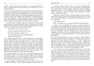 16                                                                                 Sediento de Vida                                                             21

la tribu”. Y dijo: “Aunque él es un extranjero, y él está aquí alejado de su           Y yo fui esa noche al servicio a una... a la–a la arena de patinaje sobre
pueblo, sin embargo en su corazón, él sabe que él es el hijo de un rey. Y él se    hielo. Y de regreso a casa, me fijé en esa noche que la gente se estaba apilando
comporta como tal”.                                                                en ese grande hotel. Yo pensé: “Bueno, todas ésas se miran como placas
27 Oh, yo pensé que no importa por lo que nosotros tengamos que pasar, si          americanas y demás, en esos automóviles, viniendo de allá de los Estados
son pruebas, si son quebrantos, si es persecución, si es que se rían de nosotros   Unidos”. Entonces yo... Esa noche cuando entré, comprendí que América
y hagan burla, ¿qué clase de gente deberíamos ser? Nosotros somos hijos e          estaba esa noche allí en Canadá.
hijas del Rey. Aunque estemos en un mundo desagradable, aunque estemos en              Cuando subí al elevador, estaba tan lleno de botellas de whisky y ginebra,
un lugar en donde somos odiados, quizás nombrados con nombres ofensivos            al grado que uno casi no podía encontrar un lugar en dónde pararse. Y yo miré
como “santo rodadores, o lengua pentecostal”. ¿Qué más da? Deberíamos              eso; yo dije... Miré alrededor así, y el operador del elevador me conocía, y él
tener nuestra barbilla en alto, nuestros hombros derechos, creyendo la Palabra     dijo: “Están aquí”.
de Dios, porque allá al otro lado de la tierra, nuestro Padre es el Rey.               Yo dije: “Parece que sí”.
    Y yo pienso que es un ridículo vergonzoso, cuando yo veo a hijas del Rey           El dijo: “Este lugar es un–es un lugar de borrachos, Hermano Branham”.
usando la clase de ropa que ellas usan en estos días. Cuando yo veo a los hijos
del Rey fumando cigarrillos y bebiendo whisky y pequeños tragos de cerveza,            Yo dije: “¿No es eso horrible?” Era un club. Yo pudiera nombrarlo en
lo cual no es apropiado como un hijo del Rey del Cielo.                            estos momentos, pero probablemente haya miembros aquí del mismo club. Así
                                                                                   que todos ellos están podridos de todas maneras para empezar. Unicamente
        Nuestro Padre es rico con casas y tierras,                                 hay una sola sociedad, esa es la sociedad de Jesucristo. Ud. únicamente entra
        ¡El tiene la riqueza del mundo en Sus manos!                               en ésa por nacimiento. Sus otras sociedades quizás estén bien, pero la
                                                                                   verdadera es Cristo. Ese es el Unico que moldea el carácter y hace a la gente lo
        De rubíes y diamantes, y de plata y oro,
                                                                                   que ella debería ser: la sociedad de Jesucristo. Y Ud. únicamente entra en ésa
        Sus cofres están llenos, El tiene riquezas fabulosas.                      por nacimiento.
        Somos los hijos de un Rey....                                              39 Y luego, cuando paramos en el piso de arriba, en donde estaba mi
28 No importa cuán pobre seamos, cuánto tengamos que ser maltratados,              habitación, me bajé. ¡Hermanos!, uno podía oír de un lugar a otro por todo allí,
cuánto el mundo hable de Uds., y diga toda cosa acerca de Uds., debería            todo el–el humo del cigarrillo hirviendo, y–y los chistes obscenos por
hacerlos mantener su cabeza levantada por la mo-... moral de los demás.            dondequiera. Y empecé a caminar por el pasillo, y oí una... a alguien a la
Nosotros nunca deberíamos decir palabras unos contra los otros. Siempre            vuelta de la esquina y eran dos mujeres americanas jóvenes, ambas usando
deberíamos decir la cosa más alta respecto a un hermano o a una hermana. Si        anillo de matrimonio, con su... con sólo su ropa interior puesta. Ahí venían
uno está abajo en el desagüe, no lo empujen más abajo, levántenlo; sáquenlo        ellas con una botella de whisky, tambaléandose una sobre la otra, teniendo un
de allí tan pronto como puedan, porque eso ayuda. Deberíamos ser un ejemplo.       poco de “diversión sana”, y el marido en casa cuidando a los niños.
Deberíamos vivir un ejemplo, como hijos e hijas de Dios, el Rey Eterno.                Allí es en donde Ud. se mete en problemas. Sólo un poco de “diversión
Deberíamos nosotros mismos conducirnos de esa manera, como hijos e hijas           sana”, eso es lo que nosotros la llamamos. Eso es lo que son todos esos
del Rey. Nunca deberíamos hacer nada que traiga desgracia.                         programas populares de televisión aquí, y todo ese anuncio aquí de whisky y
29 Yo estaba diciendo esto el otro día. Y mi esposa sentada acá atrás              cerveza y cigarrillos y cosas, es la puerta del infierno. Pueda que yo suene
escuchándome, íbamos a una tienda para comprar algunos comestibles, hace           chapado a la antigua, pero mi joven hermana, mi joven hermano, recuerden:
unas cuantas semanas. Y en ese mero tiempo de invierno vimos a una mujer           ¡eso es la puerta del infierno! El que ama esas cosas morirá eternamente. Eso
con esa ropita corta, ropa corta, con un pequeño suéter sobre ella. Mi esposa      es verdad. “El alma que pecare, morirá. La mujer que se entrega a los placeres,
dijo: “Tú sabes que ella no puede estar cómoda de esa manera”.                     viviendo está muerta”, dice la Biblia. Eso es la verdad. Cómo la feminidad, esa
   Bueno, empezamos a hablar al respecto. Yo dije: “Cariño, cuando yo voy a        dulce....
Alemania yo encuentro...” Yo dije: “Ella sencillamente es una americana. Eso
 