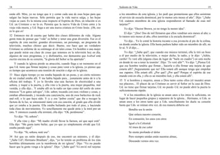 18                                                                                   Sediento de Vida                                                                19

están allí. Mire, yo no tengo que ir y cortar cada una de esas hojas para que        a los miembros de esta iglesia, y les pedí que prometieran que ellos asistirían
salgan las hojas nuevas. Sólo permita que la vida nueva salga, y las hojas           al servicio de escuela dominical, por lo menos seis meses al año”. Dijo: “¿Sabe
viejas se caen. Es la misma cosa respecto al Espíritu de Dios, en relación si es     Ud. cuántos miembros de esta iglesia respondieron al llamado de esas mil
Ud. un Cristiano o no lo es. Permita que la nueva Vida de Cristo entre y la          tarjetas?”
vieja vida muera, y Ud. llega a ser una nueva criatura en Cristo Jesús. ¡Oh, eso         Yo dije: “Doctor Brown, yo no tengo la menor idea”.
es lo que es!
                                                                                         El dijo: “¡Dos! Dos de mil firmaron que ellos vendrían seis meses al año; a
32 Entonces me di cuenta que había dos clases diferentes de vida. Alguna             lo menos seis meses al año, ellos asistirían a la escuela dominical”.
gente trata de pensar que “vida” es beber y tener una gran diversión. Ese es el
espíritu de esta nación: grandes diversiones, un personaje, un programa de               Yo dije... Yo le conté la historia tocante a esa jovencita al pie de la colina,
televisión, muchos chistes que decir. Bueno, eso hace que un verdadero               en donde estaba la iglesia. Ella hasta pudiera haber sido un miembro de allí, no
Cristiano se enferme de su estómago al oír tales cosas. Un hombre o una mujer        lo sé. Y él dijo....
que puede mirar esa clase de cosas que tenemos en la televisión hoy en día,              Yo dije: “¿Sabe qué?, que cuando ese músico terminó, ella le tiró un beso
algunos de esos programas, y–y disfrutarlos, eso demuestra que Icabod está           a él por medio de la televisión, o mejor dicho, la radio, y le dijo: ‘¡Adiós,
escrito encima de su corazón, “la gloria del Señor se ha apartado”.                  cariño! Te veré allá (alguna clase de lugar de “baile en cuadro”) en esta noche
     Y cuando la iglesia pierde su atracción, cuando llega a un momento en el        en donde tú vas a tener la reunión’. Dijo: ‘Te veré allá’”. Yo dije: “¿Piensa Ud.
que Ud. tiene que firmar tarjetas y cosas para venir a la iglesia, yo pienso que     que ese hombre tendría que firmar... hacerla a ella firmar una tarjeta de que
es tiempo que acontezca una reunión de oración o algo en la iglesia.                 estaría allí? ¡Seguramente que no! Ella estará allí aunque tenga que empeñar
                                                                                     sus zapatos. Ella estará allí. ¿Por qué? ¿Por qué? Porque el espíritu de ese
33 Hace algún tiempo yo me estaba bajando de un poste, y un cierto ministro          mundo está en ella, y ella es un miembro leal, y ella estará allí”.
de mi ciudad estaba allí. Y me había bajado para... justamente antes de ir a la
oficina del trabajo. Y yo le llevaba una–una factura de electricidad a una           35 Y si hombres y mujeres, aman a Dios tanto como ellos (el mundo) aman
señora, y toqué a la puerta, y ella vino a la puerta, una mujer pequeñita, mal       sus placeres... El placer de un Cristiano es servir al Señor en la casa de Dios.
vestida, y ella dijo... Y estaba allí en la radio un tipo como del estilo de estos   Ud. no tiene que firmar tarjetas; Ud. no puede–Ud. no puede abrir la puerta lo
músicos “Los gatos salvajes”, Uds. saben, tocando con esos violines y cosas, y       suficientemente rápido.
estaban alborotando, y tocando una cancioncita, uno de esos bailecitos de rock           Y si los miembros de la iglesia se aman unos a los otros lo suficiente, en
and roll, o lo que haya sido. Y–y–y esa “pobre cosita” que iba a recoger la          lugar de hacer pequeños grupos y separarse de la iglesia... Hermano, si Uds. se
factura de la luz, se entusiasmó tanto con esa canción, al grado que ella olvidó     aman unos a los otros tanto que a Uds. sencillamente les duele su corazón
que yo estaba a la puerta. Ella estaba bailando por todo el piso, y haciendo         hasta que Uds. se reúnan otra vez, de esa manera debería ser.
toda clase de movimientos. Yo sencillamente me quedé atrás y la miré por un                  Bendita sea la unión
rato. Y entonces cuando ella terminó, ella dijo: “Oh, perdóneme”.
                                                                                             Que enlaza nuestro corazón,
     Yo dije: “Sí, señora”.
                                                                                             En comunión, los unos con otros
    Y ella vino y dijo: “Mi madre olvidó llevar la factura, así que aquí está”.
Ella dijo: “Me gusta tanto bailar, que yo–que yo simplemente olvidé que Ud.                  Igual a lo Celestial.
estaba parado aquí”.                                                                         Al irnos de ese calor
     Yo dije: “Sí, señora, noté eso”.                                                        Se siente profundo el dolor
34 Así que un ratito después de eso, me encontró un ministro, y él dijo:                     Pero siempre unidas están nuestras almas,
“¿Sabe Ud?, Hermano Branham”, dijo, “yo he tenido un problema de los más                     Deseando vernos otra vez.
horribles últimamente con la membresía de mi iglesia”. Dijo: “Yo no puedo
hacer que la gente venga a la iglesia”. Dijo: “¿Sabe qué? Yo envié mil tarjetas
 