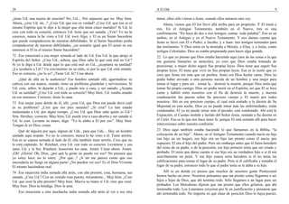 28                                                                                 A El Oíd                                                                        9

¿tiene Ud. una tarjeta de oración? No, Ud.... Por supuesto que no. Muy bien.       mirar, ellos sólo vieron a Jesús, cuando ellos miraron otra vez.
Ahora, ¿cree Ud. mi...? ¿Cree Ud. que eso es verdad? ¿Cree Ud. que ése es el            Ahora, vemos que El los llevó allá arriba para un propósito. Y El tomó a
mismo Espíritu que le dijo a la mujer que ella tenía cinco maridos? Si Ud. lo      tres. En el Antiguo Testamento, también en el Nuevo, tres es una
cree con todo su corazón, entonces Ud. tiene que ser sanada. ¿Ven? Yo no la        confirmación. “En boca de dos o tres testigos, conste toda palabra”. Eso es en
conozco, nunca la he visto a Ud. Ud. tocó Algo, y El es un Sumo Sacerdote          ambos, en el Antiguo y en el Nuevo Testamento. Y nos damos cuenta que
que puede compadecerse de nuestras debilidades. Si el Sumo Sacerdote podía         Jesús se llevó con El a Pedro, a Jacobo, y a Juan: tres testigos terrenales para
compadecerse de nuestras debilidades, ¿no actuaría igual que El actuó en ese       dar testimonio. Y Dios tenía en la montaña a Moisés, a Elías, y a Jesús, como
entonces si El es el mismo Sumo Sacerdote?                                         testigos Celestiales. Dios se estaba preparando para hacer algo grande.
72 Eso emocionó a esa mujer sentada al lado de Ud. Fue Ud. la que atrajo al        22 Lo que yo pienso que Dios estaba haciendo aquí (una de las cosas a la que
Espíritu del Señor. ¿Cree Ud., señora, que Dios sabe lo que está mal en Ud.?       me gustaría llamarles su atención), yo creo que Dios estaba tratando de
Si yo le digo a Ud. desde aquí lo que está mal en Ud., ¿aceptaría su sanidad?      posicionar, o mejor dicho seguir Sus propias leyes. Dios tiene que seguir Sus
¿Le ayudaría a Ud.? Un crecimiento en su oído, es por lo que Ud. está orando.      propias leyes. El tiene que vivir en Sus propias leyes. Esa es la razón que yo
Eso es correcto, ¿no lo es? ¿Tiene Ud. fe? Crea ahora.                             creo que Jesús era más que un profeta. Jesús era Dios hecho carne. Dios no
    ¿Qué de allá en la audiencia? Ese hombre sentado allí, agarrándose su          podía haber enviado a otra persona nacida de un hombre y una mujer para
cabeza con sus manos, orando, tiene un problema glandular y nerviosismo. Si        tomar el lugar y para ser... tomar la... destruir la muerte, porque Dios tenía que
Ud. cree, señor, lo dejarán a Ud., y puede irse a casa, y ser sanado. ¿Acepta      tomar Su propio castigo. Dios no podía morir en el Espíritu, así que El se hizo
Ud. su sanidad? ¿Cree Ud. con todo su corazón? Muy bien. Ud. estaba orando         carne y habitó entre nosotros con el fin de destruir la muerte, y nuestra
en ese entonces. Correcto. Jesús lo sana.                                          condenación fue puesta sobre Su precioso cuerpo y El murió por todos
73 Esa mujer justo detrás de él, allí, ¿cree Ud. que Dios me puede decir cuál      nosotros. Ahí en ese precioso cuerpo, el cual está sentado a la diestra de Su
es su problema? ¿Cree que sus pies sanarán? ¿Sí cree? La han estado                Majestad en esta noche, Dios ya no puede mirar más las enfermedades; están
molestando a Ud. por algún tiempo. ¿Cree Ud. que Dios sabe quién es Ud.?           condenadas. El ya no puede mirar más el pecado; está condenado. Ahí está la
Srta. Hershey, correcto. Muy bien, Ud. puede irse a casa ahorita y ser sanada si   Expiación, el Cuerpo molido y herido del Señor Jesús, sentado a Su diestra en
Ud. lo cree. Levante su mano, diga: “Yo le alabo a El por eso”. Muy bien.          el Cielo. Eso es lo que nos hace tener fe, porque El está sentado allí para hacer
Tengan fe en Dios; crean.                                                          intercesiones sobre nuestra confesión.
    Qué de alguien por aquí, alguno de Uds., para que Uds.... Hay un hombre        23 Dios aquí también estaba haciendo lo que llamamos en la Biblia, “la
sentado aquí orando. Yo no lo conozco, nunca lo he visto a él. Tiene artritis.     colocación de un hijo”. Ahora, en el Antiguo Testamento cuando nacía un hijo
Esa es su esposa sentada al lado de él; ella también tiene artritis. Creo que no   (un hijo en un hogar), ese hijo era un hijo tan pronto como él nacía, por
lo está captando. Sr. Rinehart, crea Ud. con todo su corazón. Levántese y sea      supuesto. El era el hijo del padre. Pero sin embargo antes que él fuera heredero
sano, Ud. y la Sra. Rinehart; Jesucristo los sana. Amén. Crean ahora. Amén.        del reino de su padre, o de la posesión, ese hijo primero tenía que ser criado y
¡Oh! ¡Gloria! Oh, Dios, ¿por qué la gente no puede ver eso? No piensen que         probado. El tenía que darse cuenta si ese hijo era un verdadero hijo o si él era
yo estoy loco; no lo estoy. ¿Por qué...? ¡A mí me parece como que eso              sencillamente un peón. Y ese hijo nunca sería heredero si él no tenía las
encendería un fuego en alguna parte! ¿No pueden ver eso? Es el Dios Viviente       calificaciones para tomar el lugar de su padre. Pero si él calificaba y tomaba el
El mismo haciéndose real.                                                          lugar de su padre, entonces todo lo que el padre tenía se le daba a su hijo.
74 Esa mujercita india sentada allá atrás, con alta presión, crea, hermana, sea        Allí es en donde yo pienso que muchos de nosotros gente Pentecostal
sanada. ¿Cree Ud.? Con un vestido rosa puesto, mírandome... Muy bien. ¿Cree        hemos hecho un error. Nosotros pensamos que tan pronto como llegamos a ser
Ud. que cesó la alta presión? Muy bien. Mueva su mano si Ud. cree que cesó.        hijos e hijas de Dios, que ahí termina todo. Sólo llegamos a un lugar para ser
Muy bien. Dios la bendiga. Dios la ama.                                            probados. Los Metodistas dijeron que tan pronto que ellos gritaron, que ahí
                                                                                   terminaba todo. Los Luteranos creyeron por fe en justificación y pensaron que
     Eso emocionó a otra muchacha india sentada allá atrás al ver a esa otra       ahí terminaba todo. No importa en qué clase de posición Dios lo haya puesto,
 