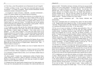 24                                                                                       Adopción #4                                                                      21

en Cristo Jesús, ¡cómo Dios predestinó esto al llamamiento de este Evangelio!            iglesia en orden". Diciéndoles, hermano y hermana, sólo hay una cosa que puede
115 Pablo, en Gálatas 1:8, dijo: "Sí un Ángel viene anunciando alguna otra cosa,         entrar en eso, eso es amor perfecto. No porque Uds. son fieles al Tabernáculo
sea anatema". La Verdad, el Evangelio. Ahora escuchen atentamente mientras               Branham, o a la iglesia Metodista o a la iglesia Bautista. Eso está bien, Uds.
continuamos leyendo, terminando el versículo.                                            deberían serlo. Pero, oh, amigos, Uds. tienen ... No porque Uds. hablaron en
                                                                                         lenguas, danzaron en el Espíritu, porque Uds. han echado fuera demonios o
... el evangelio de vuestra salvación, y habiendo... (escuchen atentamente) ...          movido montañas con fe. Todo eso está bien, porque eso está bien, pero no
creído en él, fuisteis sellados con el Espíritu Santo de la promesa,                     obstante a menos que ese verdadero amor perfecto esté allí adentro. Eso fue
116 En los últimos días, dice la Biblia, ahora observen, en los últimos días va a        donde el perfect-. . .[Espacio en blanco en la cinta.-Editor]
haber dos clases de gente. Una de ellas va a tener el Sello de Dios, la otra la          ... tuvimos herencia, (¿heredamos qué?            Vida Eterna), habiendo sido
marca de la bestia. ¿Es correcto eso? ¿Cuántos saben eso? Bueno, si el Sello de          predestinados...
Dios es el Sello de ... Si el Sello de Dios es el Espíritu Santo, entonces sin el
Espíritu Santo es la marca de la bestia. Y la Biblia dice que los dos espíritus          102 ¿Cómo? ¿Entienden todos eso? ¿Llamaron Uds. a Dios? No, Dios los llamó
serían tan parecidos que engañaría aun a los Elegidos si fuere posible. Nunca lo         a Uds. Ningún hombre buscó alguna vez a Dios. Es Dios buscando al hombre.
hará, porque ellos fueron elegidos a Vida Eterna. ¿Ven?                                   Jesús dijo: "Ninguno puede venir a Mí si Mi Padre no le trajere primero". ¿Ven?,
                                                                                         es la naturaleza del hombre huir de Dios. Y Uds. dicen ahora...
117 Ir a la iglesia, es como saber que hay diez vírgenes que salieron a encontrar
al Señor, todas santificadas, todas santas, cada una de ellas santificadas. Cinco        103 Eso, eso es lo que me molesta, sin embargo, para predicarles a Uds.; no
eran dilatorias y dejaron apagar sus lámparas. Cinco tenían aceite en sus                permanezcan en la misma condición en la que Uds. han estado entrando,
lámparas. "¡Y, aquí viene el esposo!" Y las cinco que tenían aceite en sus               ¡cambien ahora! Escúchenme mientras lo digo, ASÍ DICE EL SEÑOR. Yo
lámparas entraron a la Cena de la Boda. Y las otras fueron dejadas afuera donde          nunca me he llamado esto, no lo soy. Pero Uds. me llaman su profeta, o un
estaba el lloro y el lamento y el crujir de dientes. Estén listos, porque Uds. no        profeta. El mundo cree eso, el mundo alrededor, millones y millones y millones
saben en qué momento viene el Señor. Tengan ... ¿Qué representa el aceite en la          de personas. Yo le he hablado directa e indirectamente a diez o-diez o doce
Biblia? El Espíritu Santo.                                                               millones de personas, o más, hablando directamente. Yo he visto millares de
                                                                                         visiones y señales y maravillas, y ni una sola de ellas ha fallado alguna vez. Y eso
118 Ahora si Uds. hoy, Uds. hermanos Adventistas Del Séptimo Día que dicen               es correcto. El me ha dicho anticipadamente cosas que nunca han fallado en
que el séptimo día es el Sello de Dios, presenten una Escritura para probarlo. La        suceder exactamente. Yo traeré a cualquier hombre a juicio por eso. Eso es
Biblia dice que el Sello de Dios es el Espíritu Santo. Observen esto. "Que. . . "        correcto. Yo no afirmo ser un profeta, pero Uds. escúchenme.
Observen ahora el versículo 13.
                                                                                         104 ASÍ DICE EL SEÑOR, se necesitará amor perfecto para ponerlos a Uds. en
... habiendo creído en él, fuisteis sellados con el-con el Espíritu Santo de la          ese lugar, porque eso es todo lo que había allí. No importa qué dinero, cuántas
promesa.                                                                                 demostraciones religiosas, cuántas buenas obras hicieron Uds. o lo que Uds. han
119 Abran a Efesios 4:30, yo creo que ése es. Veamos si nos da el 4:30, veamos           hecho, eso no contará nada en ese día. Se necesitará amor perfecto. Así que sea
si esto no es lo mismo. Efesios, el capítulo 4 y el versículo 30. Sí, aquí está, 4:30.   lo que sea que Uds. hagan, hagan a un lado todo lo demás hasta que Uds. estén
Y no contrastéis al Espíritu Santo de Dios, con el cual fuisteis sellados hasta el       tan llenos con el amor de Dios al grado que puedan amar a aquellos que los odian.
día de la redención.                                                                     105 Yo simplemente soy como dije esta mañana, yo fui hecho, toda mi hechura
120 ¿Hasta cuándo? Cuando Uds. verdaderamente reciben el Espíritu Santo,                 es gracia. Mucha gente dice: "Ahora, ráscame tú mi espalda y yo te rascaré la
¿hasta cuándo ha de durarles? ¿Hasta el siguiente avivamiento, hasta que su              tuya. Sí, haz tú algo por mí y yo haré algo por ti". Esa no es gracia. Gracia es,
abuelita se interponga en el camino de Uds., hasta que el patrón los regañe?             si Uds. tienen comezón en su espalda, yo se las rascaré de todas maneras, ya sea
¡Hasta el día de su redención! ¡Aleluya!                                                 que me rasquen la mía o no; Uds. me abofetean en la cara, y dicen: "mi espalda
                                                                                         necesita comezón, necesita rascarse", yo la rascaré. ¿Ven? Eso es, hagan algo.
121 Después de que Uds. hayan muerto, después de que Uds. hayan pasado a esa
                                                                                         Yo no creo en obras. Yo creo que obras es amor. Obras es-obras es la
Tierra, que Uds. estén parados allá con sus amados, Uds. todavía están llenos con
                                                                                         manifestación de que la gracia ha tomado lugar. Yo no vivo fiel a mi esposa
 